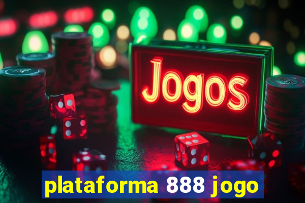 plataforma 888 jogo